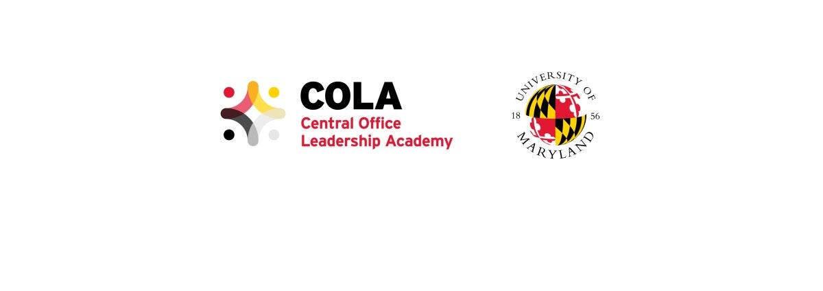 Central Office Leadership Academy (COLA) | UMD College of Education