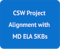 CSW Project Alignment with MD ELA SKBs