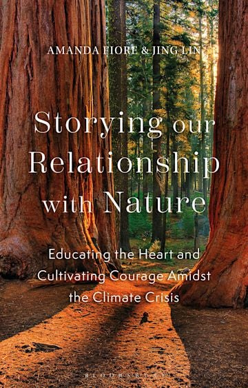 Storying our Relationship with Nature book cover, by Amanda Fiore and Jing Lin