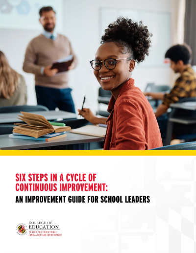 SIX STEPS IN A CYCLE OF CONTINUOUS IMPROVEMENT: AN IMPROVEMENT GUIDE FOR SCHOOL LEADERS
