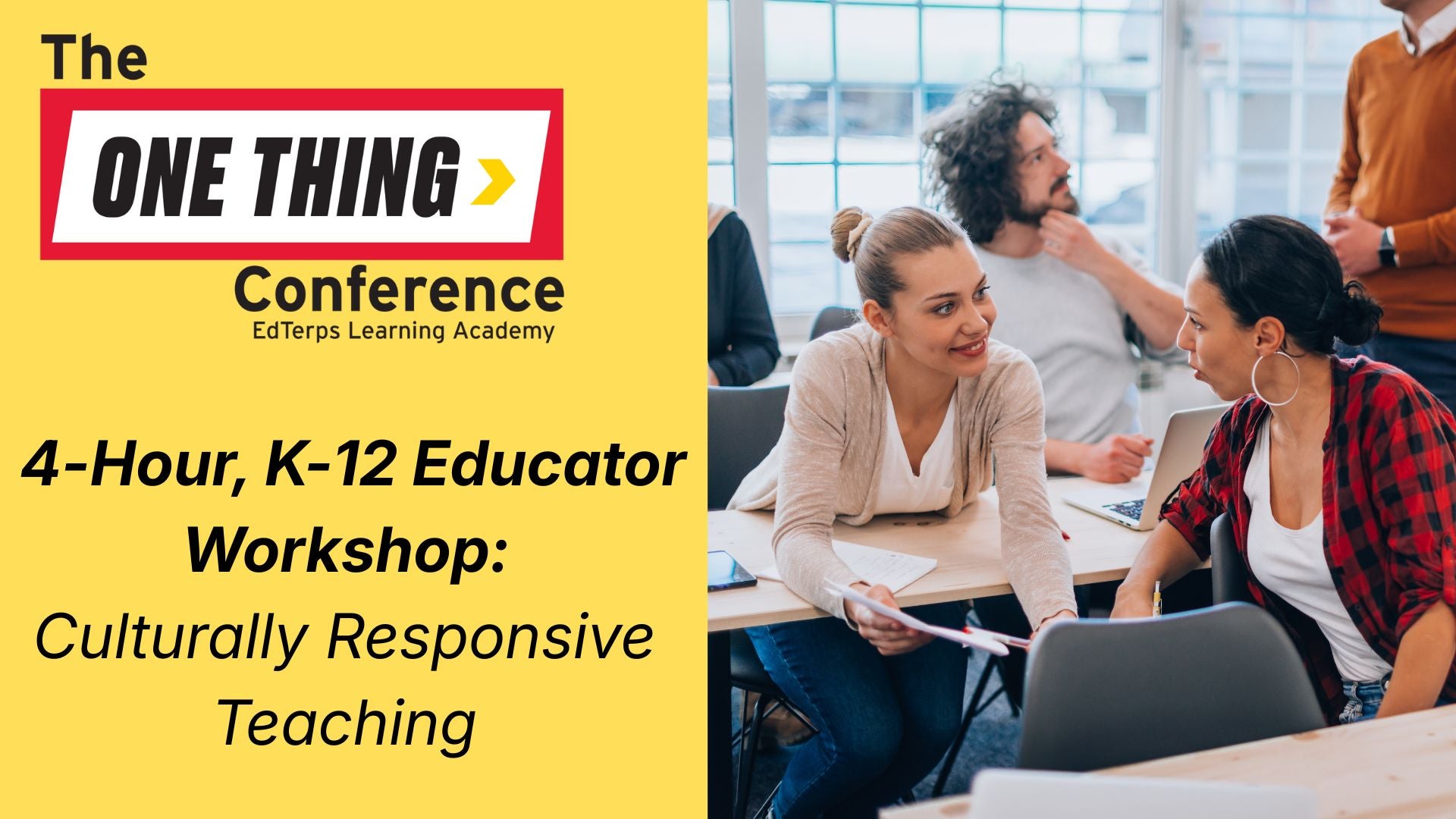 The One Thing Conference: Culturally Responsive Teaching Workshop