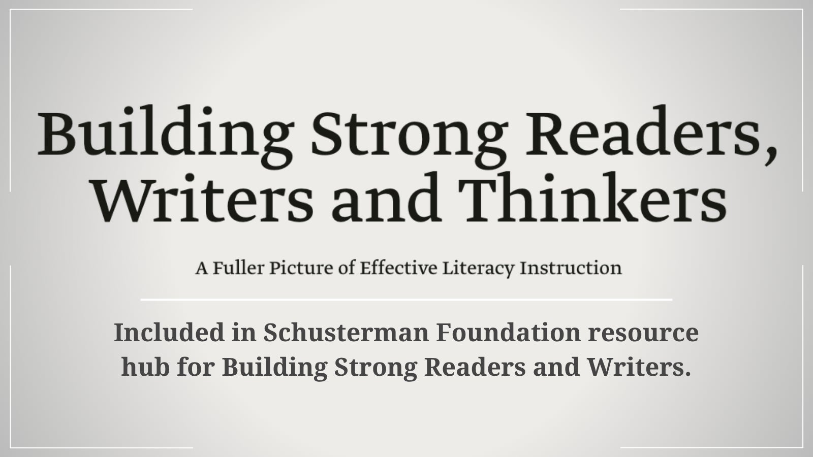 Building Strong readers, writers, and thinkers, Building Strong Readers Writers and Thinkers