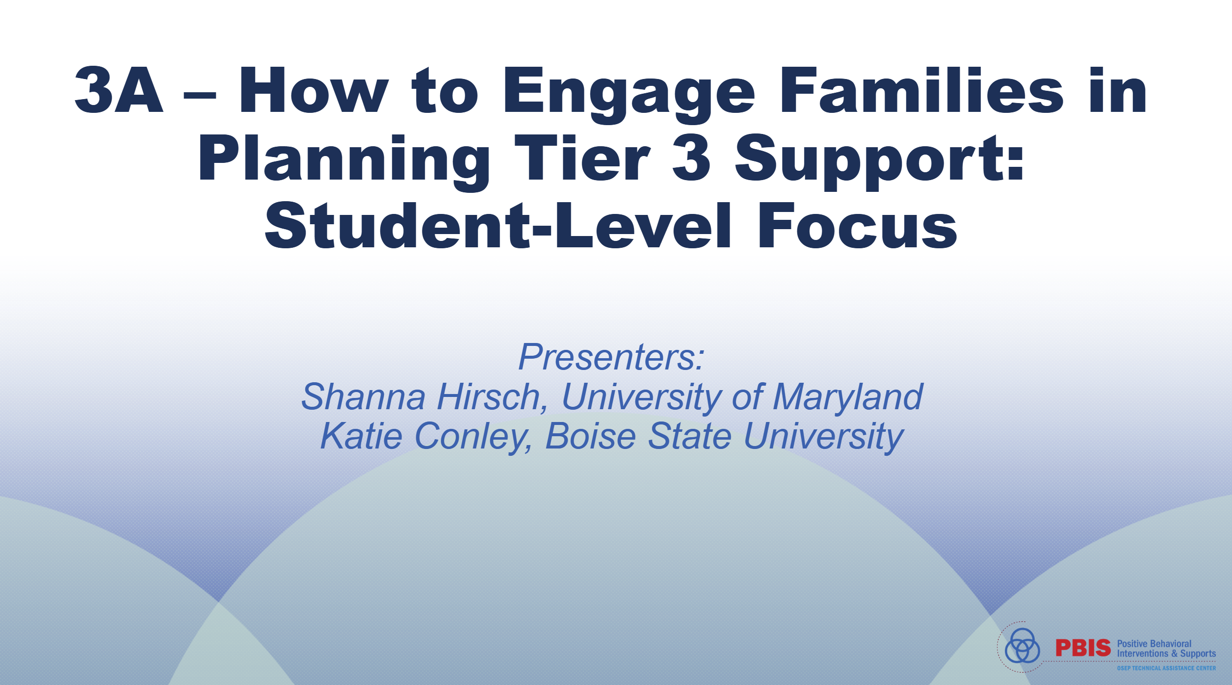 3A – How to Engage Families in Planning Tier 3 Support: Student-Level Focus