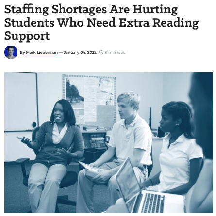 Photo of Education Weekly Article about Staffing Shortages Hurting Students who Need Reading Support